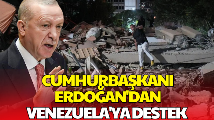 Cumhurbaşkanı Erdoğan'dan Venezuela'ya Dayanışma Mesajı